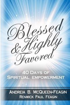 portada Blessed & Highly Favored: 40 Days of Spiritual Empowerment (en Inglés)