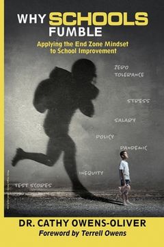 portada Why Schools Fumble: Applying the End Zone Mindset to School Improvement (en Inglés)