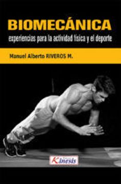 portada Biomecánica. Experiencias Para la Actividad Física y el Deporte (in Spanish)