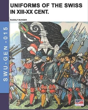 portada Uniforms of the Swiss in the XIII-XX Cent. (en Inglés)