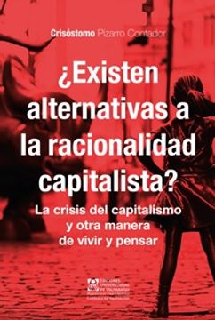 portada ¿Existen Alternativas A La Racionalidad Capitalista? (in Spanish)