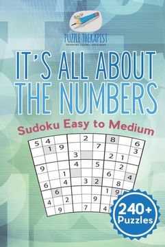 portada It's all About the Numbers | Sudoku Easy to Medium (240+ Puzzles) (en Inglés)