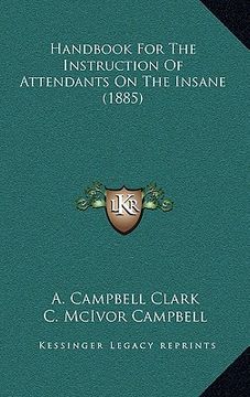 portada handbook for the instruction of attendants on the insane (1885) (en Inglés)