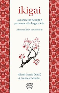 portada Ikigai: Los Secretos de Japón Para una Vida Larga y Joven (Medicinas Complementarias)