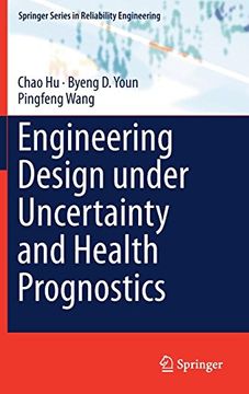 portada Engineering Design Under Uncertainty and Health Prognostics (Springer Series in Reliability Engineering) (en Inglés)