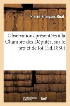 portada Observations présentées à la Chambre des Députés, sur le projet de loi tendant à rapporter (en Francés)