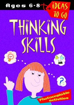 portada Thinking Skills: Age 6-8 (Ideas to go) (Ideas to go: Thinking Skills)