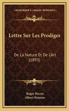 portada Lettre Sur Les Prodiges: De La Nature Et De L'Art (1893) (in French)