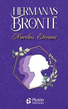 portada Hermanas Brontë Novelas Eternas (in Spanish)