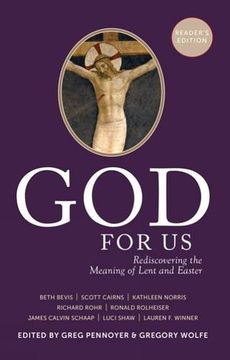 portada God For Us: Rediscovering the Meaning of Lent and Easter (Reader's Edition) (en Inglés)
