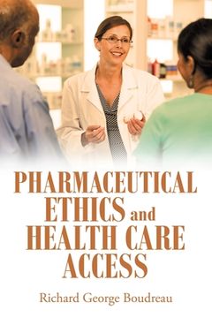 portada Pharmaceutical Ethics and Health Care Access (en Inglés)