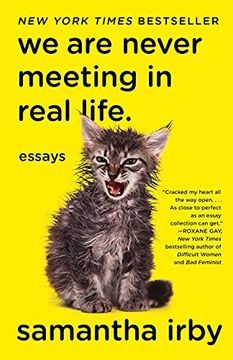 portada We are Never Meeting in Real Life: Essays (en Inglés)