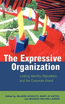 portada The Expressive Organization: Linking Identity, Reputation, and the Corporate Brand (en Inglés)