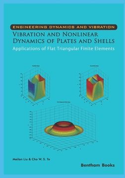 portada Vibration and Nonlinear Dynamics of Plates and Shells - Applications of Flat Triangular Finite Elements (en Inglés)