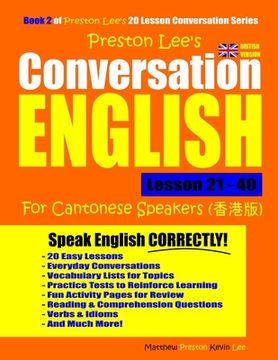 portada Preston Lee's Conversation English For Cantonese Speakers Lesson 21 - 40 (British Version) (en Inglés)