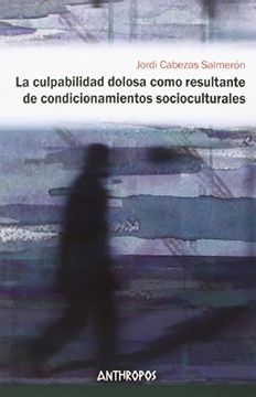 portada La Culpabilidad Dolosa Como Resultante de Condicionamientos Socioculturales (in Spanish)