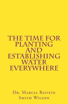 portada The Time for Planting and Establishing Water Everywhere