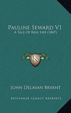 portada pauline seward v1: a tale of real life (1847) (in English)