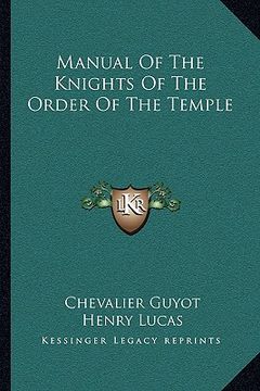 portada manual of the knights of the order of the temple (in English)