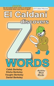 portada El Caldani Discovers Z Words (Berkeley Boys Books - El Caldani Missions) (en Inglés)