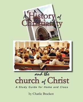 portada a history of christianity and the church of christ (en Inglés)