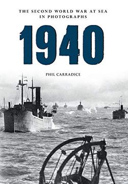 portada 1940 the Second World War at Sea in Photographs (in English)