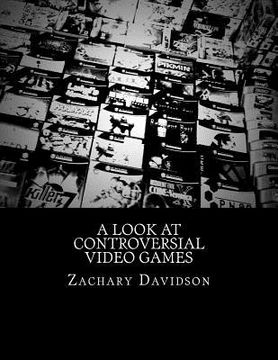 portada A Look At Controversial Video Games (en Inglés)