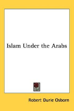 portada islam under the arabs (en Inglés)