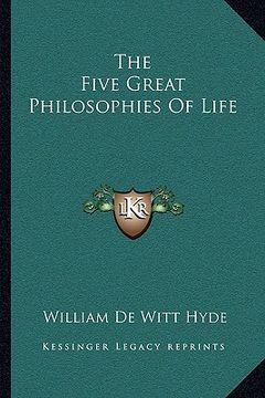 portada the five great philosophies of life (en Inglés)