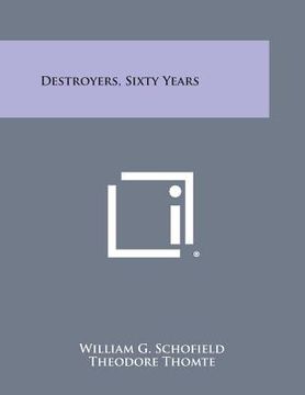 portada Destroyers, Sixty Years (in English)