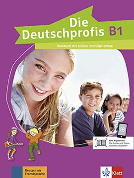 portada Die Deutschprofis: Kursbuch b1 mit Audios und Clips Online (en Alemán)