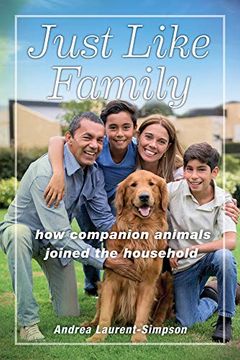 portada Just Like Family: How Companion Animals Joined the Household (Animals in Context) 