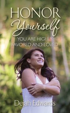 portada Honor Yourself: You Are Highly Favored and Loved (in English)