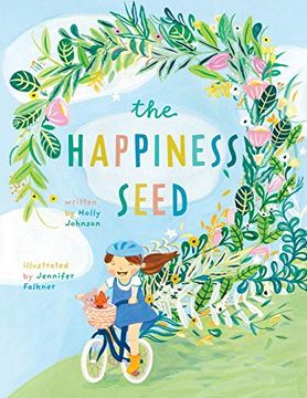 portada The Happiness Seed: A Story About Finding Your Inner Happiness (in English)