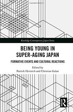 portada Being Young in Super-Aging Japan: Formative Events and Cultural Reactions (en Inglés)