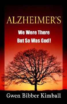 portada alzheimer's: we were there -- but so was god! (in English)