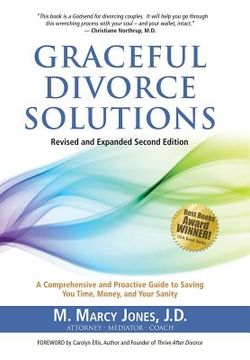 portada Graceful Divorce Solutions: A Comprehensive and Proactive Guide to Saving You Time, Money, and Your Sanity (en Inglés)