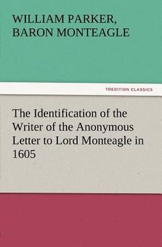 portada the identification of the writer of the anonymous letter to lord monteagle in 1605 (en Inglés)