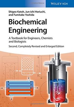 portada Biochemical Engineering: A Textbook for Engineers, Chemists and Biologists (in English)