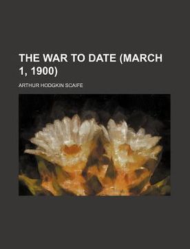 portada the war to date (march 1, 1900)
