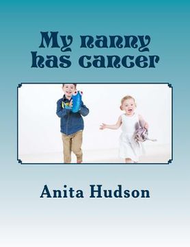 portada My nanny has cancer: My nanny has cancer (en Inglés)