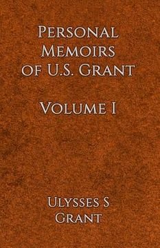 portada Personal Memoirs of U.S. Grant Volume 1 (in English)