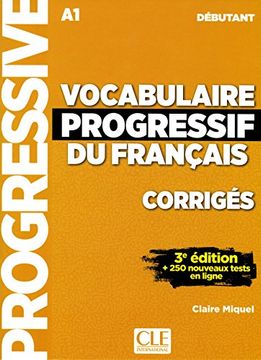 Vocabulaire Progressif du Francais - Nouvelle Edition: Corriges Debutant (en Francés)