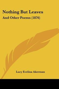 portada nothing but leaves: and other poems (1876) (in English)