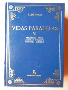 Libro Vidas Paralelas Vi. Alejandro. César. Agesilao. Pompeyo. Sertorio ...