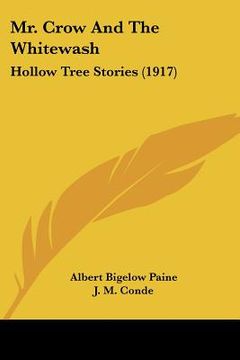 portada mr. crow and the whitewash: hollow tree stories (1917) (in English)