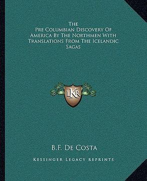 portada the pre columbian discovery of america by the northmen with translations from the icelandic sagas (in English)