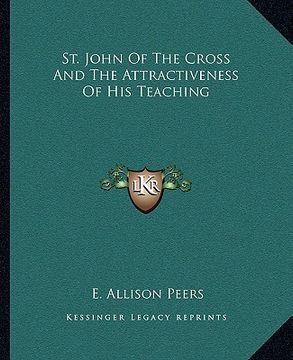 portada st. john of the cross and the attractiveness of his teaching