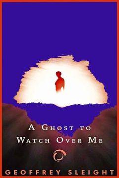 portada A Ghost To Watch Over Me (en Inglés)