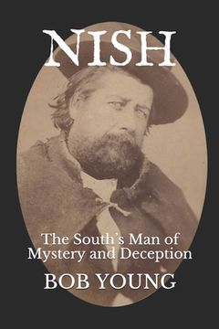 portada Nish: The South's Man of Mystery and Deception (in English)